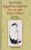 Su-La-Ce [Sári László] : Reggeli beszélgetések Lin-csi apát kolostorában