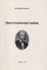 Silló-Seidl György : Semmelweis halála - Orvostörténelmi beszámoló