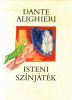 Dante Alighieri : Isteni színjáték