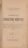 Kátay A. : Magyar toasztok könyve - vagyis születésnapi, névnapi, eljegyzési, menyegzői, ezüst s arany menyegzői, keresztelési, jubileumi, társas összejöveteleknéli, előléptetési, halotti és disznóöléskori s a. t. toasztok