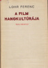 Lohr Ferenc : A film hangkultúrája - Tanulmányok