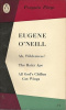 O'Neill, Eugene : Ah, Wilderness! / The Hairy Ape / All God's Chillun Got Wings