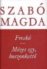 Szabó Magda : Freskó / Mózes egy, huszonkettő