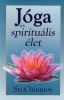 Chinmoy, Sri : Jóga és spirituális élet