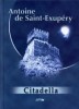 Saint-Exupéry, Antoine de : Citadella