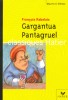 Rabelais, François  : Oeuvres & Thèmes / Gargantua Pantagruel 