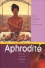 Allende, Isabel : Aphrodité - Mesék, ételreceptek és egyéb afrodiziákumok. Utazás az érzéki emlékezet tájain