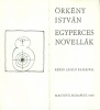 Örkény István  : Egyperces novellák (1. kiadás)