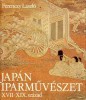 Ferenczy László : Japán iparművészet XVII-XIX. század