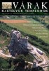 Kósa Pál (főszerk.) : Várak, kastélyok, templomok. Történelmi és örökségturisztikai folyóirat I. évfolyam 6 száma