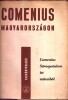 Comenius, Johannes Amos : Comenius Magyarországon - Comenius Sárospatakon írt műveiből