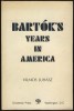 Juhász Vilmos : Bartók's Years in America
