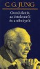 Jung, C. G. : Gondolatok az értelemről és a tébolyról