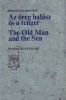 Hemingway, Ernest : Az öreg halász és a tenger. The Old Man and the Sea.