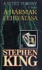 King, Stephen  : A hármak elhívatása-A Setét Torony 2. kötet