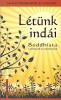 Szántai Zsolt (szerk.) : Létünk indái - Buddhista tanmesék és történetek