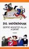 Wodehouse, P. G. : Bertie Wooster állja a sarat