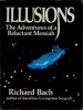 Bach, Richard : Illusions - The Adventures of a Reluctant Messiah