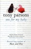 Parsons, Tony : One for My Baby