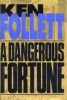 Follett, Ken : A Dangerous Fortune