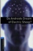 Dick, Philip K.  : Do Androids Dream of Electric Sheep? /Oxford Bookworms 5./