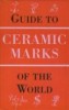 Kybalová, Jana  : Guide to Ceramic Marks of the World