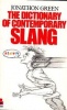 Green, Jonathon  : The Dictionary of Contemporary Slang