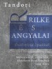 Tandori Dezső  : Rilke és angyalai. Önéletírás égiekkel - Műfordítások, rajzolások, hódolatok és vallomások 1959-2009