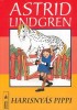 Lindgren, Astrid  : Harisnyás Pippi