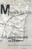 Mandelstam, Oszip : Farkaskopó század -Versek