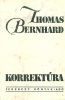 Bernhard, Thomas : Korrektúra