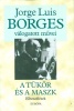 Borges, Jorge Luis : A tükör és a maszk - Elbeszélések