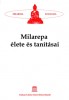 Milarepa : Milarepa élete és tanításai