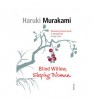 Murakami Haruki : Blind Willow, Sleeping Woman