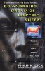 Dick, Philip K. : Do Androids Dream of Electric Sheep?