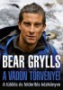 Grylls, Bear : A vadon törvényei - A túlélés és felderítés kézikönyve