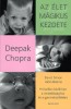 Chopra, Deepak : Az élet mágikus kezdete