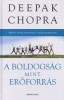 Chopra, Deepak : A boldogság mint erőforrás
