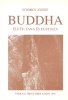 Schmidt József : Buddha élete, tana és egyháza