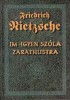 Nietzsche, Friedrich : Im-ígyen szóla Zarathustra