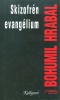 Hrabal, Bohumil : Skizofrén evangélium