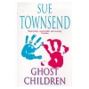 Townsend, Sue  : Ghost Children 