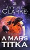 Clarke, Arthur C. : A Mars titka