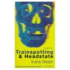 Welsh, Irvine  : Trainspotting ; & Headstate