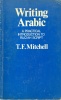 Mitchell, T.F. : Writing Arabic