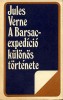 Verne, Jules : A Barsac-expedíció különös története