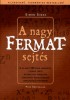 Singh, Simon : A nagy Fermat-sejtés - A világot 350 éven keresztül lázban tartó matematikai probléma szenzációs megoldásának lebilincselő története