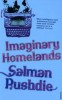 Rushdie, Salman : Imaginary Homelands