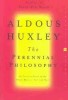 Huxley, Aldous : The Perennial Philosophy
