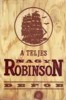 Defoe, Daniel : A teljes nagy Robinson - Robinson Crusoe yorki tengerész élete és csodálatos kalandjai